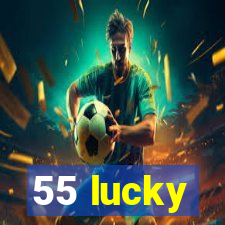 55 lucky